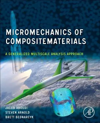 Mikromechanika materiałów kompozytowych: Uogólniona analiza wieloskalowa - Micromechanics of Composite Materials: A Generalized Multiscale Analysis Approach