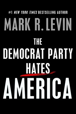 Partia Demokratyczna nienawidzi Ameryki - The Democrat Party Hates America