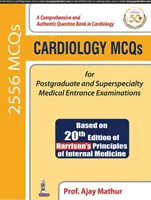 Kardiologia MCQs dla podyplomowych i superspecjalistycznych medycznych egzaminów wstępnych - Cardiology MCQs for Postgraduate and Superspecialty Medical Entrance Examinations