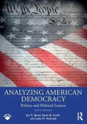 Analiza amerykańskiej demokracji: Polityka i nauki polityczne - Analyzing American Democracy: Politics and Political Science