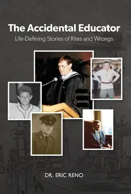 The Accidental Educator: Określające życie historie obrzędów i krzywd - The Accidental Educator: Life-Defining Stories of Rites and Wrongs