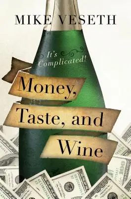 Pieniądze, smak i wino: to skomplikowane! - Money, Taste, and Wine: It's Complicated!