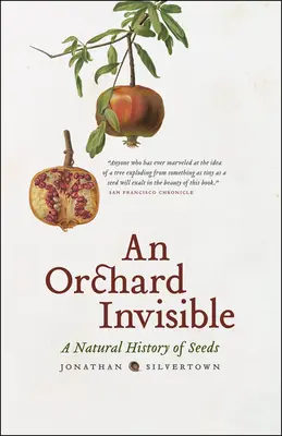 Niewidzialny sad: Historia naturalna nasion - An Orchard Invisible: A Natural History of Seeds