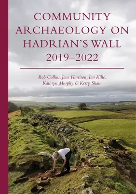 Archeologia społeczna na Murze Hadriana 2019-2022 - Community Archaeology on Hadrian's Wall 2019-2022