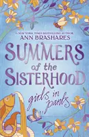 Summers of the Sisterhood: Dziewczyny w spodniach - Summers of the Sisterhood: Girls in Pants