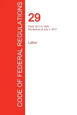 CFR 29, części 1911-1925, Praca, 01 lipca 2017 r. (tom 7 z 9) (Biuro Rejestru Federalnego (Cfr)) - CFR 29, Parts 1911 to 1925, Labor, July 01, 2017 (Volume 7 of 9) (Office of the Federal Register (Cfr))