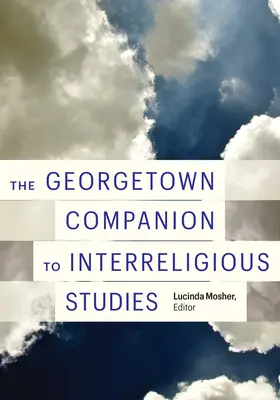 Towarzysz Georgetown do studiów międzyreligijnych - The Georgetown Companion to Interreligious Studies