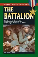 Batalion: Dramatyczna historia 2 Batalionu Rangersów podczas II wojny światowej - The Battalion: The Dramatic Story of the 2nd Ranger Battalion in WWII