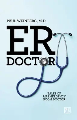 Er Doctor: Opowieści lekarza pogotowia ratunkowego - Er Doctor: Tales of an Emergency Room Doctor