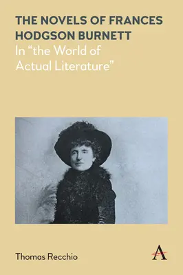 Powieści Frances Hodgson Burnett: w świecie rzeczywistej literatury - The Novels of Frances Hodgson Burnett: In the World of Actual Literature