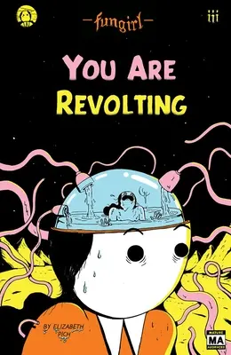 Fungirl: Buntujesz się - Fungirl: You Are Revolting