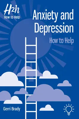 Lęk i depresja: Jak pomóc - Anxiety and Depression: How to Help