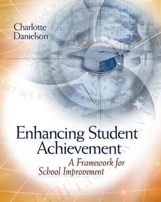 Zwiększanie osiągnięć uczniów: A Framework for School Improvement - Enhancing Student Achievement: A Framework for School Improvement