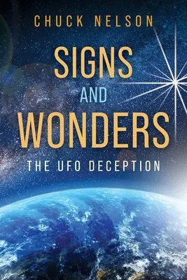 Znaki i cuda: Oszustwo UFO - Signs and Wonders: The UFO Deception