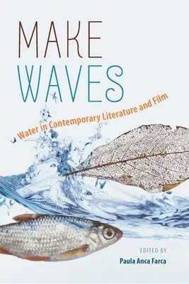 Make Waves, Volume 1: Woda we współczesnej literaturze i filmie - Make Waves, Volume 1: Water in Contemporary Literature and Film