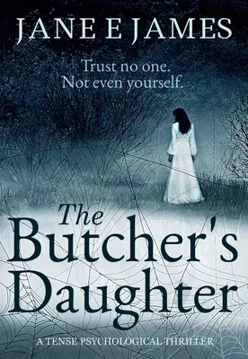 Córka rzeźnika: Trzymający w napięciu thriller psychologiczny - The Butcher's Daughter: A Tense Psychological Thriller