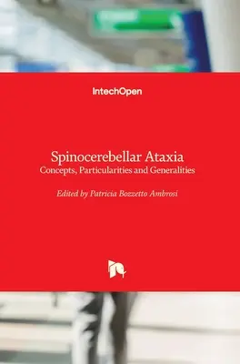 Ataksja rdzeniowo-móżdżkowa: Pojęcia, cechy szczególne i ogólne - Spinocerebellar Ataxia: Concepts, Particularities and Generalities