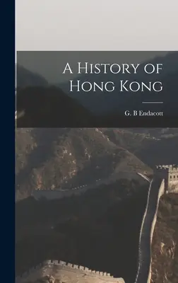 Historia Hongkongu - A History of Hong Kong