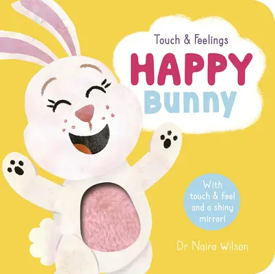 Dotyk i uczucia: Happy Bunny - Touch and Feelings: Happy Bunny