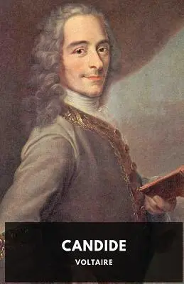 Kandyd (wydanie z 1759 r. bez skrótów): Francuska satyra Woltera - Candide (1759 unabridged edition): A French satire by Voltaire