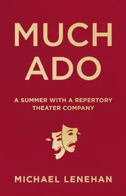 Much Ado: Lato z zespołem teatralnym - Much Ado: A Summer with a Repertory Theater Company