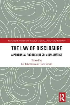 Prawo ujawniania informacji: Odwieczny problem wymiaru sprawiedliwości w sprawach karnych - The Law of Disclosure: A Perennial Problem in Criminal Justice