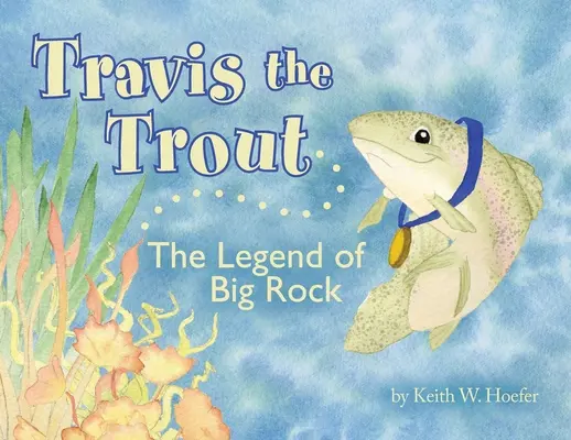 Travis the Trout: Legenda Big Rock - Travis the Trout: The Legend of Big Rock