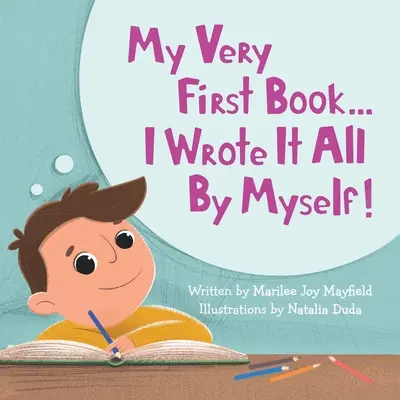Moja pierwsza książka...: Napisałem ją sam! - My Very First Book...: I Wrote It All By Myself!