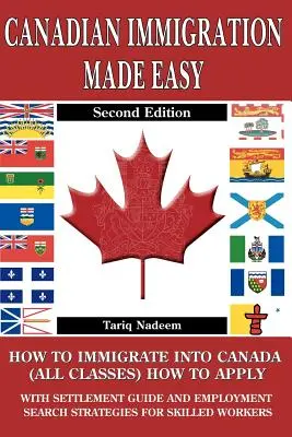 Łatwa kanadyjska imigracja - wydanie 2 - Canadian Immigration Made Easy - 2nd Edition