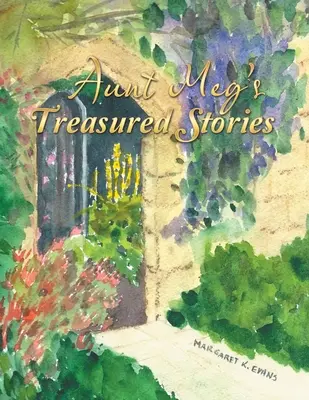 Opowieści cioci Meg - Aunt Meg's Treasured Stories