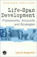 Rozwój przez całe życie: Ramy, konta i strategie - Life-Span Development: Frameworks, Accounts and Strategies