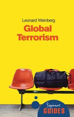 Globalny terroryzm: Przewodnik dla początkujących - Global Terrorism: A Beginner's Guide