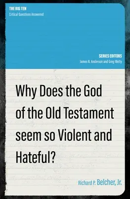 Dlaczego Bóg Starego Testamentu wydaje się tak brutalny i nienawistny? - Why Does the God of the Old Testament Seem So Violent and Hateful?