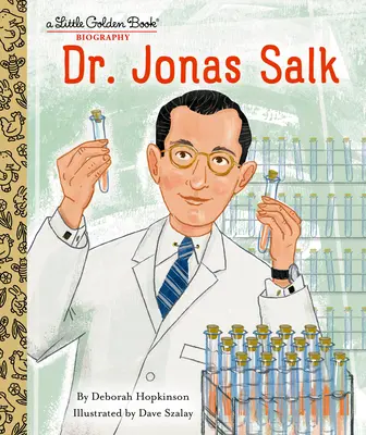Dr Jonas Salk: Mała złota książka biograficzna - Dr. Jonas Salk: A Little Golden Book Biography