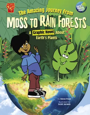 Niesamowita podróż od mchu do lasów deszczowych: Powieść graficzna o ziemskich roślinach - The Amazing Journey from Moss to Rain Forests: A Graphic Novel about Earth's Plants