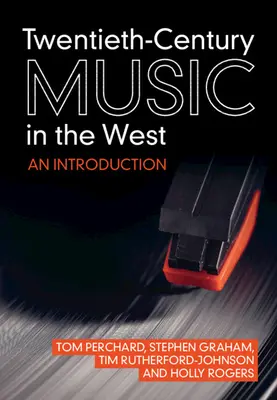 Muzyka XX wieku na Zachodzie: Wprowadzenie - Twentieth-Century Music in the West: An Introduction