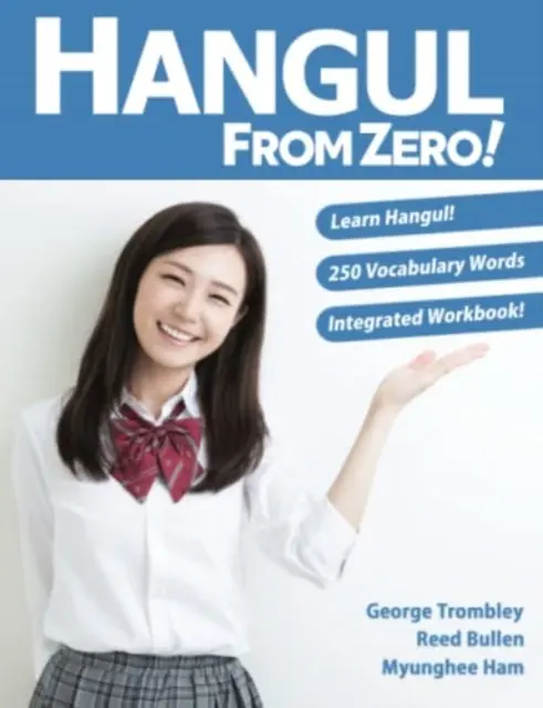 Hangul od zera! Kompletny przewodnik do opanowania języka hangul ze zintegrowanym zeszytem ćwiczeń i audio do pobrania - Hangul From Zero! Complete Guide to Master Hangul with Integrated Workbook and Download Audio