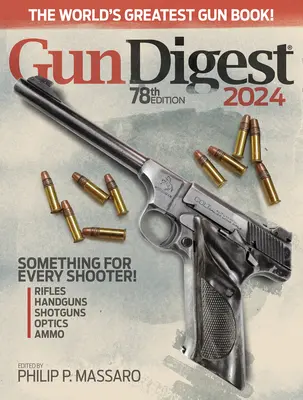 Gun Digest 2024, wydanie 78 - Gun Digest 2024, 78th Edition