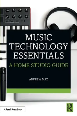 Podstawy technologii muzycznej: Przewodnik po domowym studiu - Music Technology Essentials: A Home Studio Guide