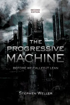 Progresywna maszyna: Zanim nazwaliśmy to Lean - The Progressive Machine: Before We Called It Lean