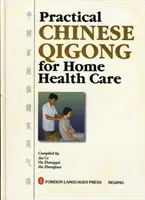 Praktyczny chiński Qigong dla domowej opieki zdrowotnej - Practical Chinese Qigong for Home Health Care