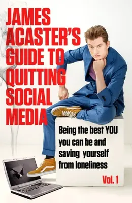 Przewodnik Jamesa Acastera po rezygnacji z mediów społecznościowych - James Acaster's Guide to Quitting Social Media