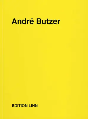 Andr Butzer: Komunikaty prasowe, listy, rozmowy, teksty, wiersze, 1994-2020 - Andr Butzer: Press Releases, Letters, Conversations, Texts, Poems, 1994-2020