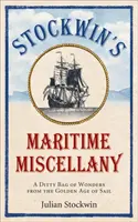 Stockwin's Maritime Miscellany - Worek cudów ze złotego wieku żagli - Stockwin's Maritime Miscellany - A Ditty Bag of Wonders from the Golden Age of Sail