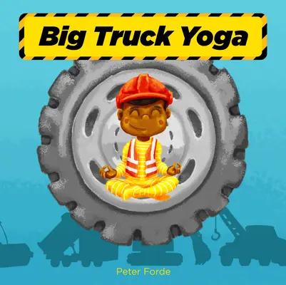 Joga dla dużych ciężarówek - Big Truck Yoga