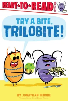 Try a Bite, Trilobite!: Gotowe do czytania, poziom 1 - Try a Bite, Trilobite!: Ready-To-Read Level 1