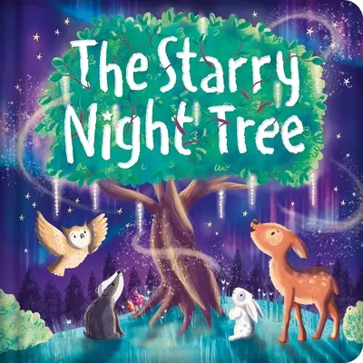 Drzewo gwiaździstej nocy: Wyściełana książka planszowa - The Starry Night Tree: Padded Board Book