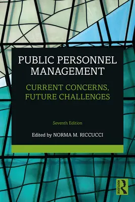 Zarządzanie personelem publicznym: Obecne obawy, przyszłe wyzwania - Public Personnel Management: Current Concerns, Future Challenges