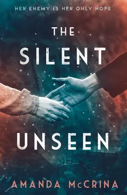 The Silent Unseen: Powieść o II wojnie światowej - The Silent Unseen: A Novel of World War II