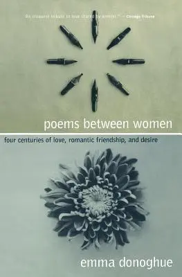 Wiersze między kobietami: Cztery wieki miłości, romantycznej przyjaźni i pożądania - Poems Between Women: Four Centuries of Love, Romantic Friendship, and Desire